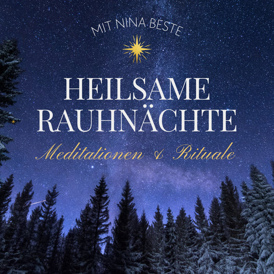 Heilsame Rauhnächte - Meditationen & Rituale für die Zeit zwischen den Jahren